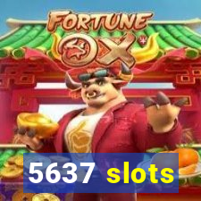 5637 slots